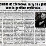 Pri pohľade do záchodovej misy sa v jeho hlave zrodila geniálna myšlienka...